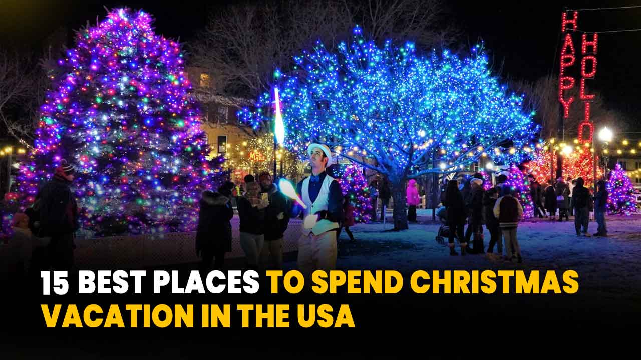 15 Best Places to Spend Christmas Vacation in the USA
