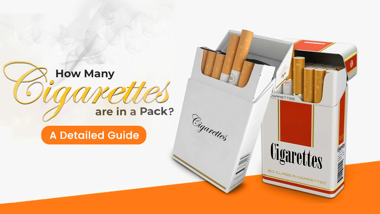 How Many Cigarettes in a Pack? A Detailed Guide