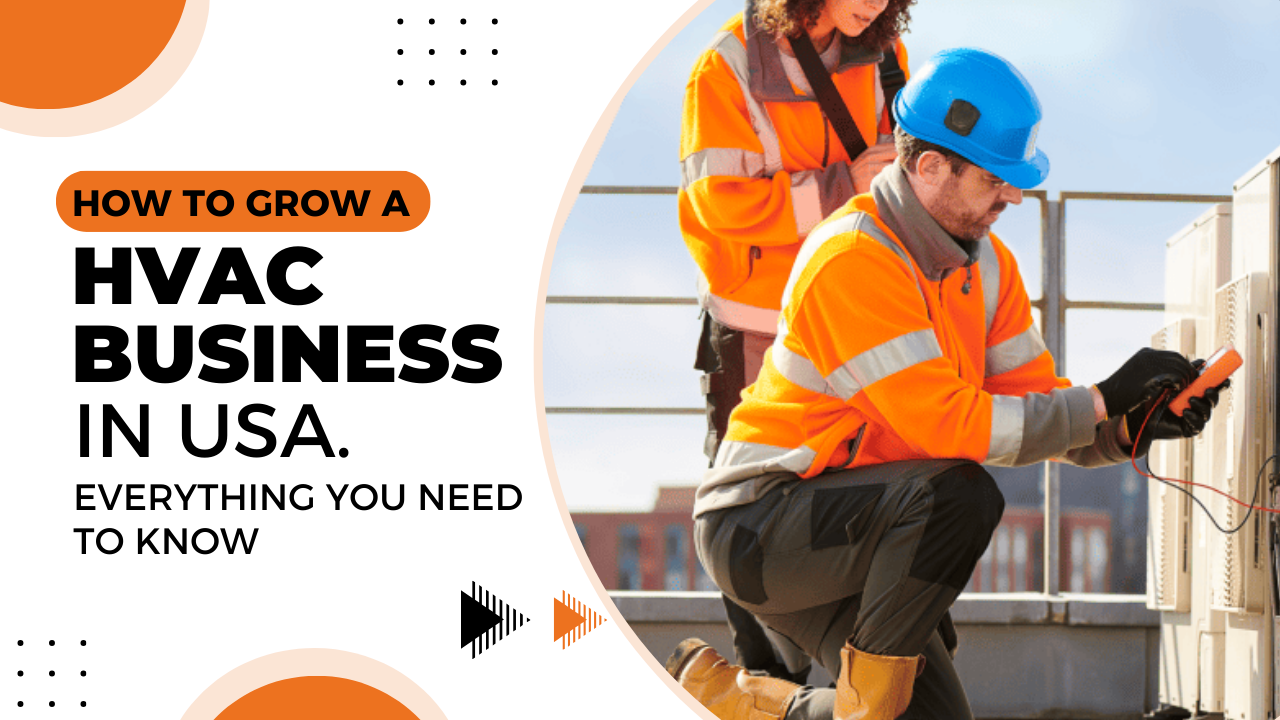 How To Grow an HVAC Business in USA: Everything You Need to Know