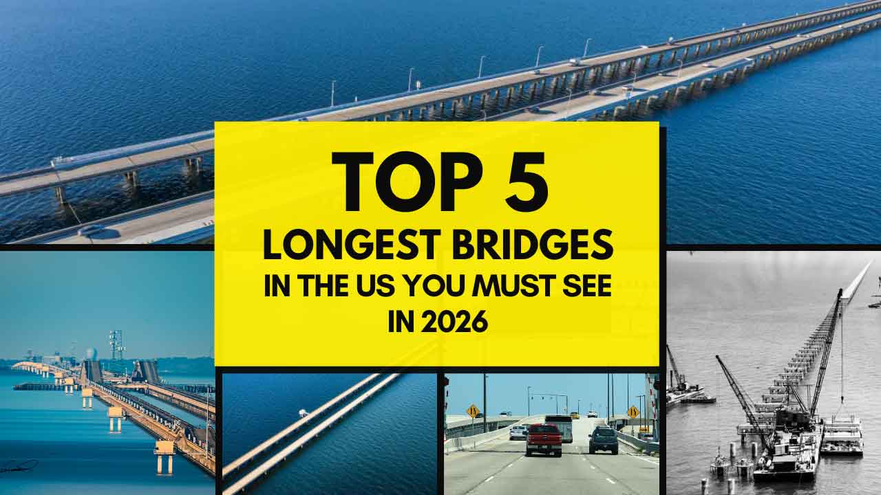 Top 5 Longest Bridges in the US You Must See in 2026